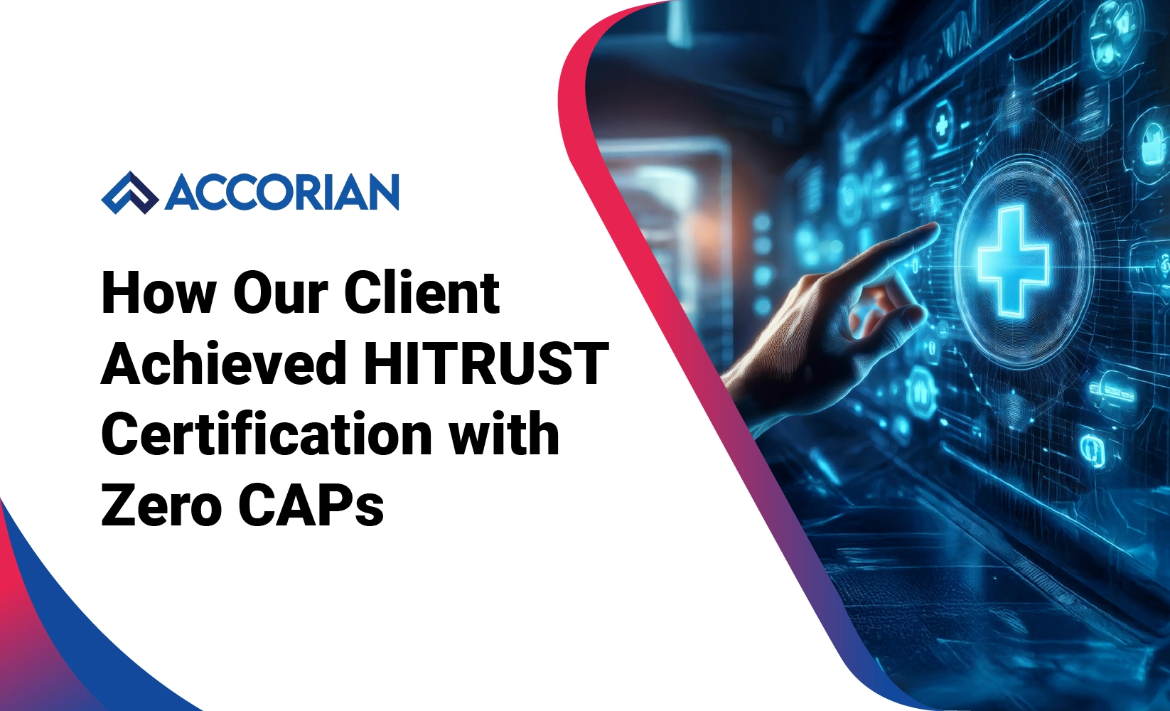 How Our Client Achieved HITRUST Certification with Zero CAPs
