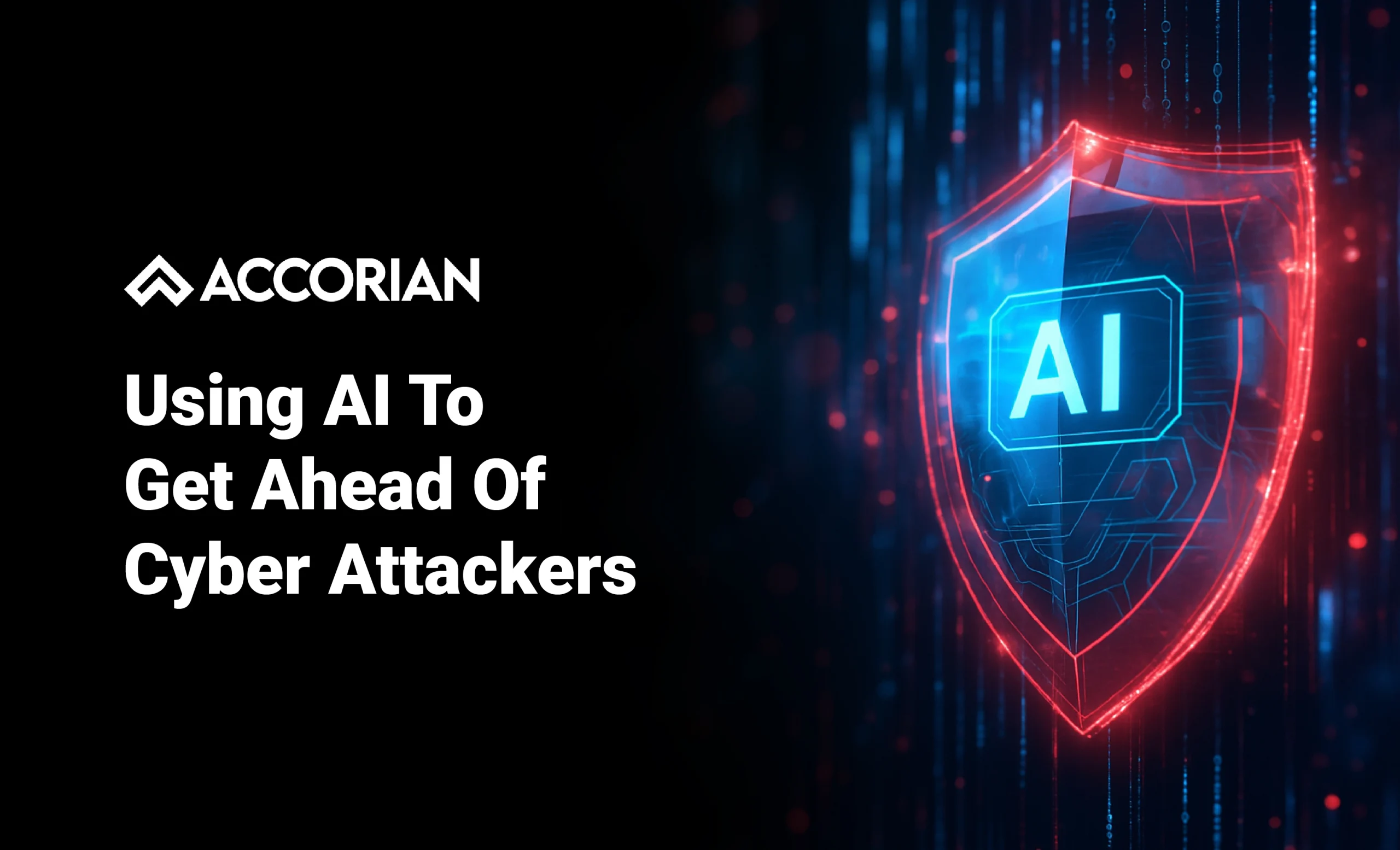 Using AI to get ahead of cyber attackers