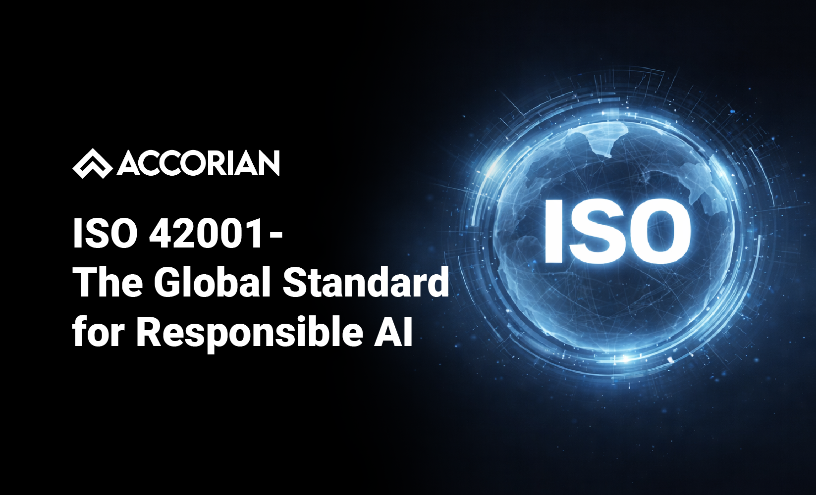 ISO 42001 – The Global Standard for Responsible AI